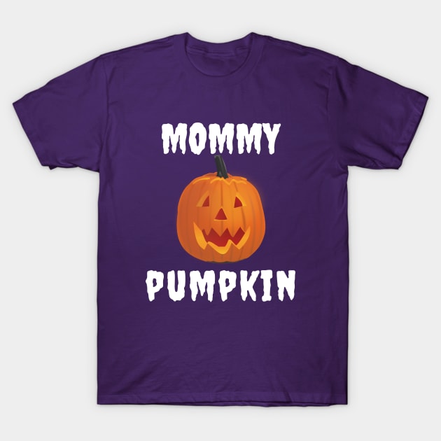 Mommy Pumpkin Jack O Lantern Matching Family Group Clothing T-Shirt by PowderShot